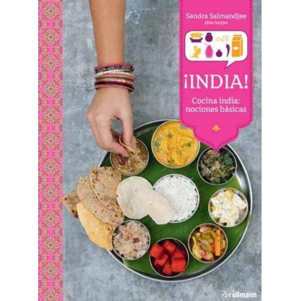 India! Cocina India. Nociones Básicas (t.d) H.F. Ullmann Libro x 1.0 INDIA! COCINA INDIA: NOCIONES BASICAS (T.D)  Este libro de cocina es tan colorido y variado como la cultura india. Con su selección de más de 60 recetas, que incluyen exquisitos dals, curris y tandoor