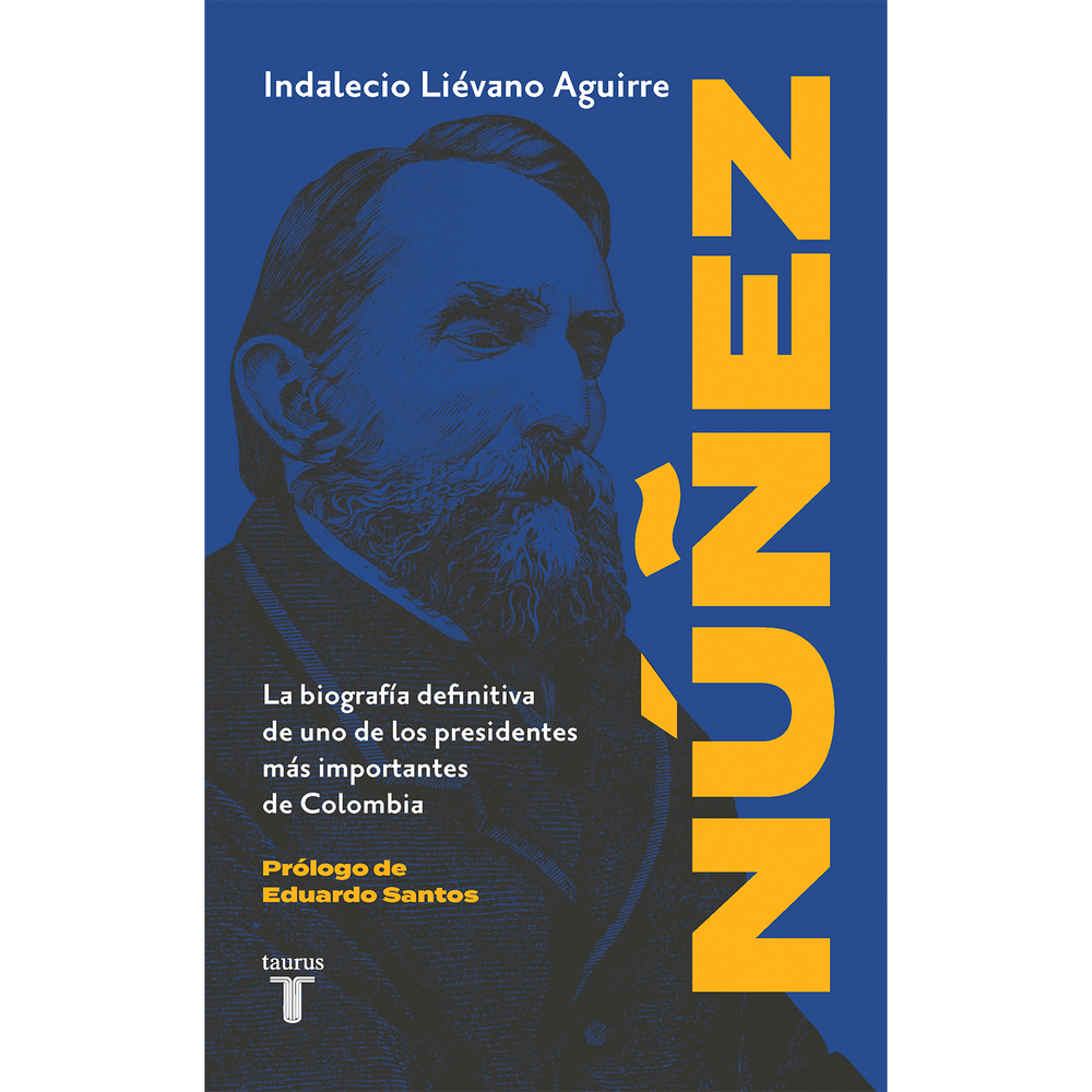 Rafael Núñez. Indalecio Liévano Aguirre Taurus Libro x 1.0 RAFAEL NUÑEZ "Muchas veces se ha querido juzgar al poeta con criterio meramente retórico, cuando la verdad es que en Núñez el poeta, el hombre privado y el hombre público están indisolublemente ligad