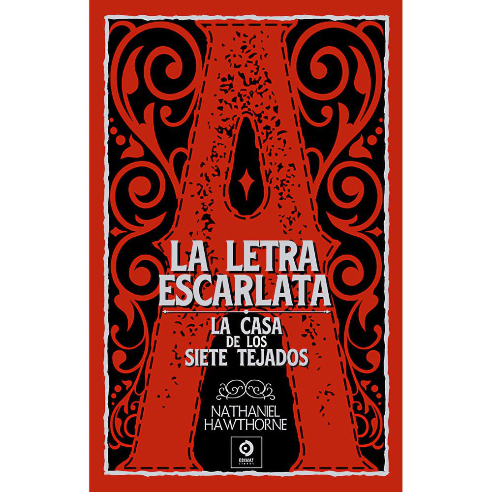 La Letra Escarlata Y La Casa De Los Siete Tejados (T.D) Edimat Libro Físico x 1