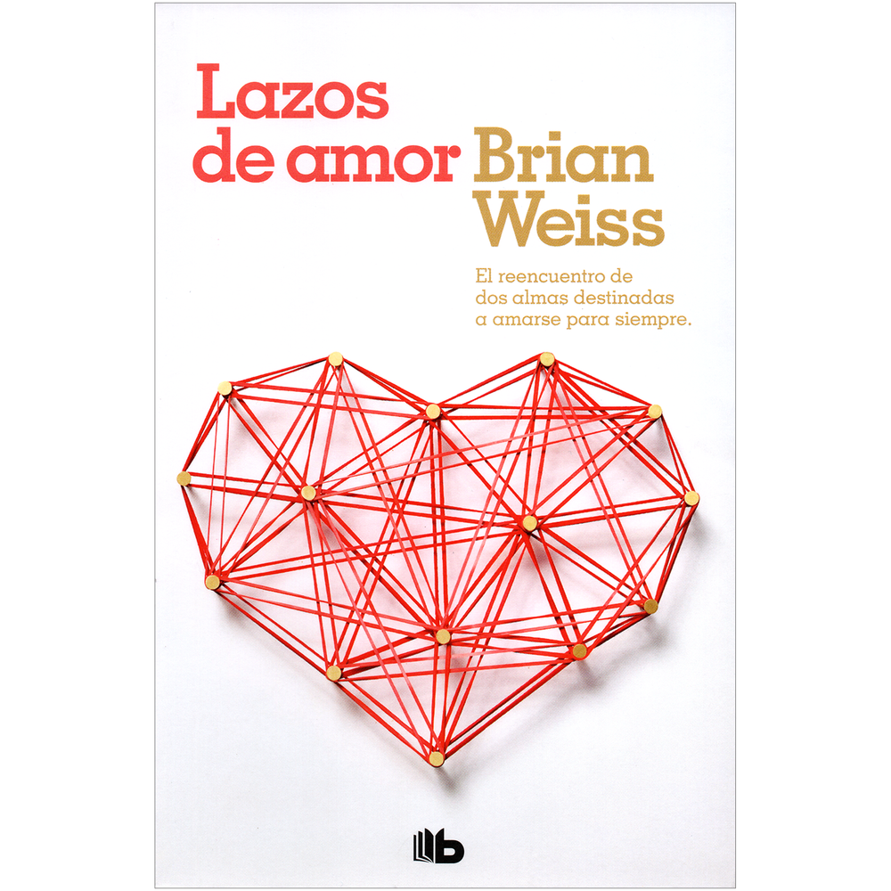Lazos De Amor. Brian Weiss B De Bolsillo Libro x 1.0 LAZOS DE AMOR Brian Weiss nos regala una maravillosa historia de amor entre dos seres perdidos que encontrarán definitivamente su destino. Pedro y Elizabeth no se conocían y nada indicaba que hubier