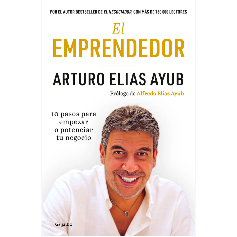 El Emprendedor. Arturo Elias Ayub Grijalbo Libro x 1.0 undefined