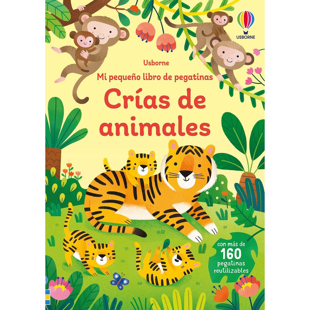 Crías De Animales. Mi Pequeño Libro De Pegatinas Usborne Libro x 1.0 Crias De Animales -Pegatinas- (24)  Una mirada tierna y novedosa a las crías de animal domésticos y también salvajes de diferentes hábitats del Planeta: bosques, sabanas o regiones polares.   Editoria