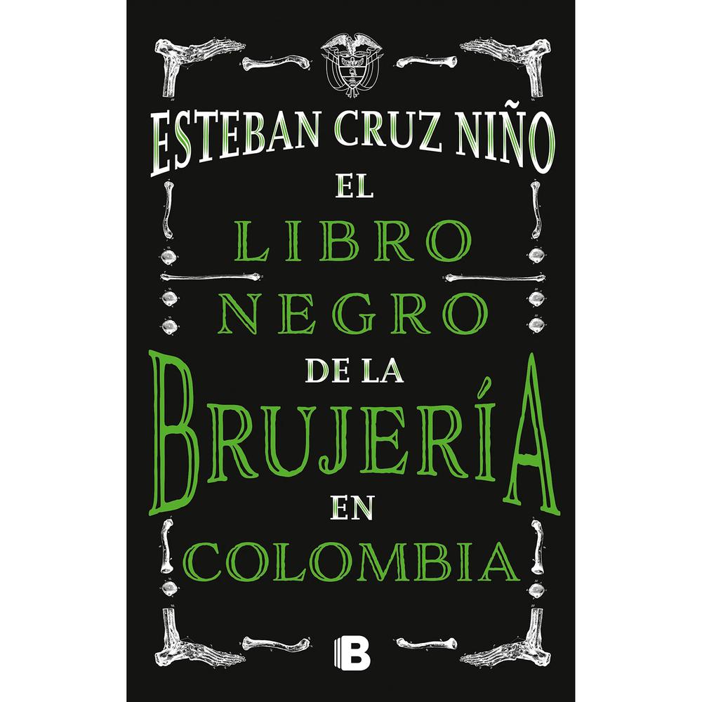 El Libro Negro De La Brujería En Colombia. Esteban Cruz Ediciones B Libro x 1.0 undefined