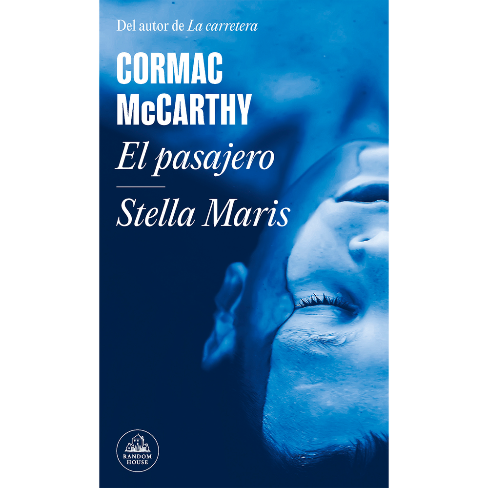 El Pasajero. Stella Maris. Cormac Mccarthy Penguin Random House Libro x 1.0 PASAJERO, STELLA MARIS, EL El pasajero 1980, Mississippi. Bobby Western se sumerge en el mar del golfo de México con su traje de neopreno e ilumina unavión hundido con la linterna de buceo: hay nuev