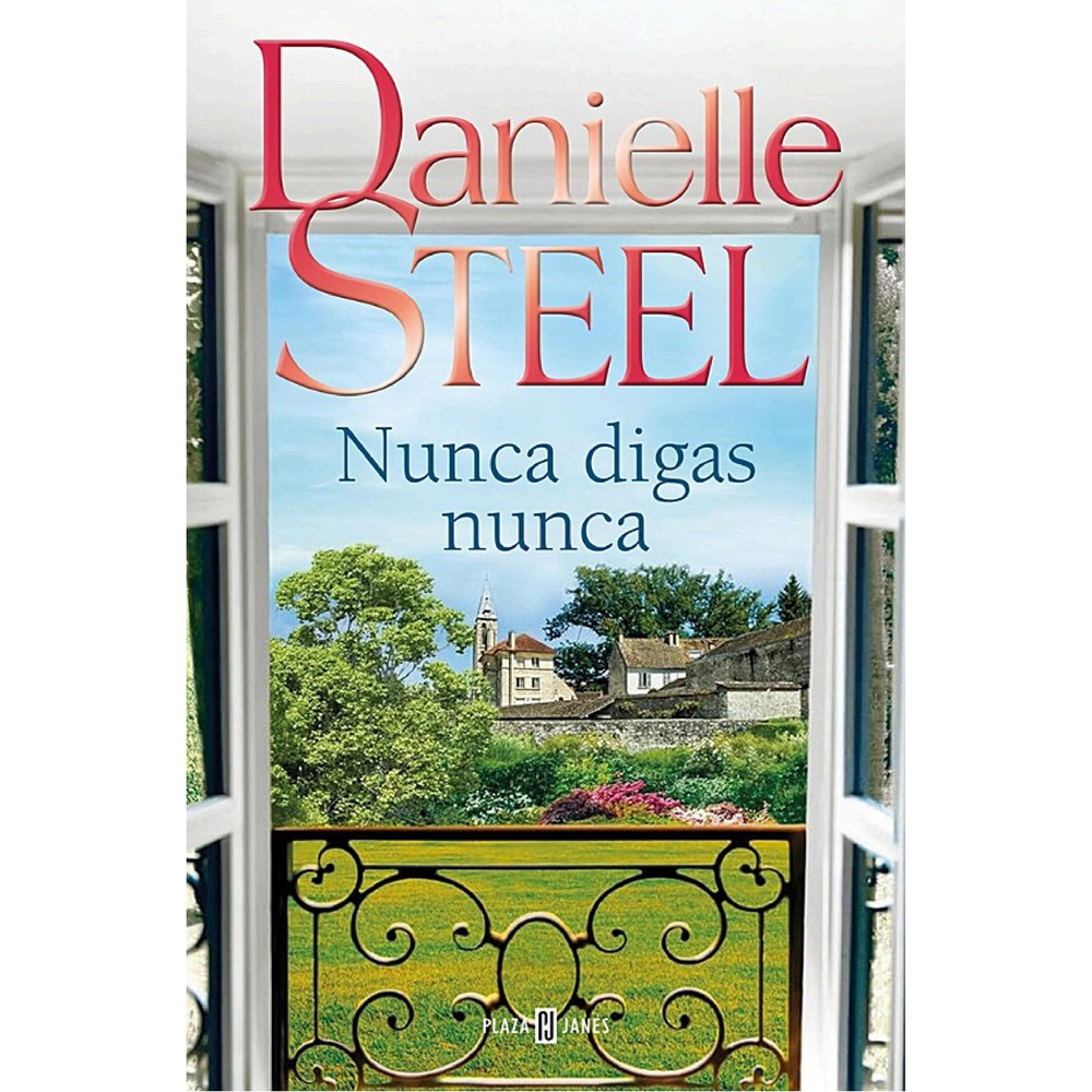 Nunca Digas Nunca. Danielle Steel Plaza & Janes Libro Físico x 1