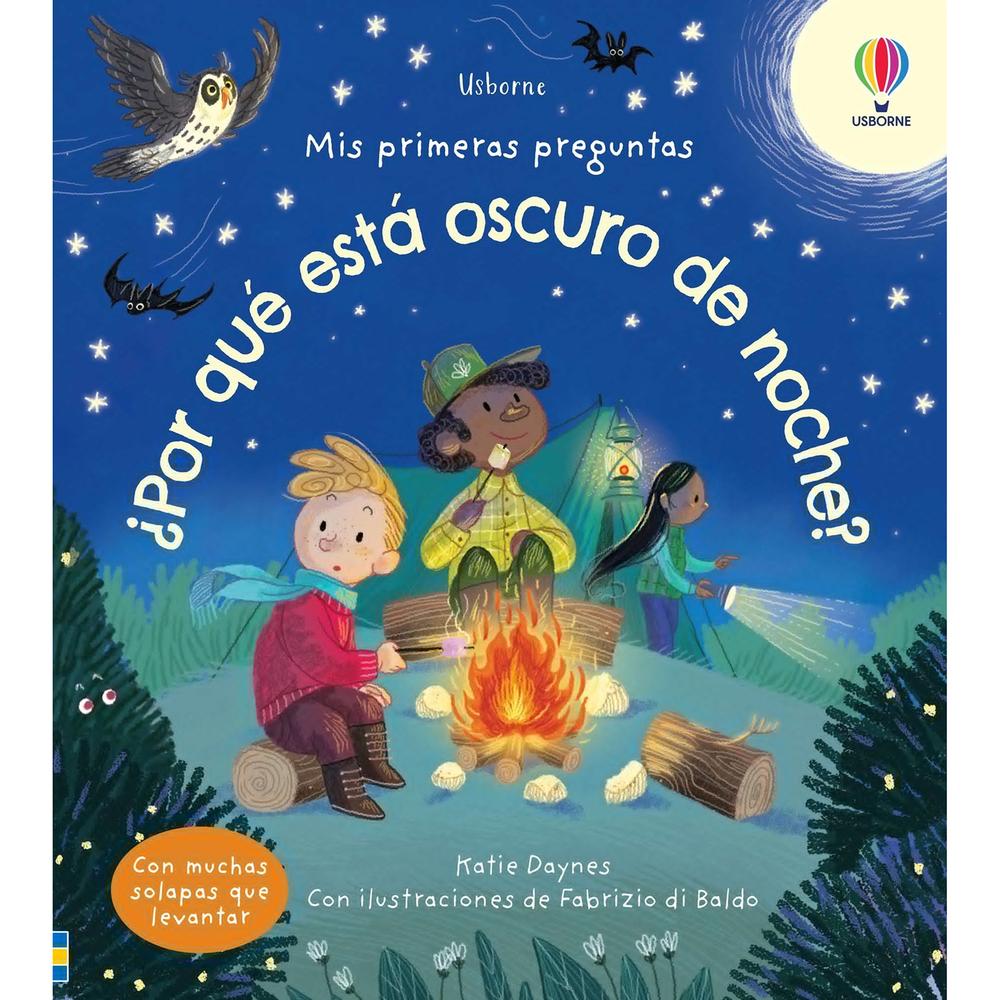 Por Que Esta Oscuro De Noche? (T.D) Usborne Libro x 1.0 Por Que Esta Oscuro De Noche? (T.D)   Con la ayuda de solapas y textos adaptados a la edad, este libro explica, desde el anochecer hasta el alba, todos los secretos de la noche, desde por que anochece