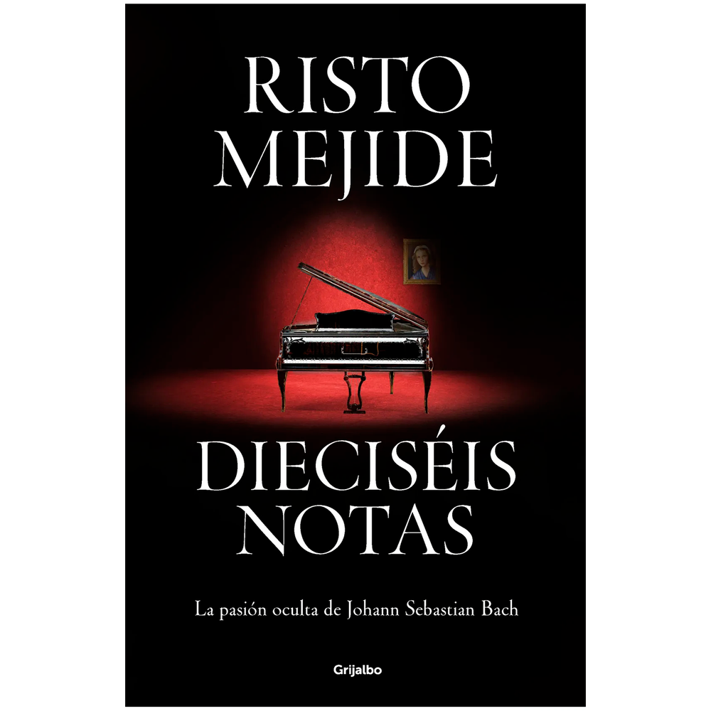 Dieciséis Notas. Risto Mejide Grijalbo Libro x 1.0 DIECISEIS NOTAS 1721. Mientras su carrera musical vive un imparable ascenso, Johann Sebastian Bach -viudo y padre de siete hijos- cae rendidamente enamorado de una joven soprano dieciséis años menor