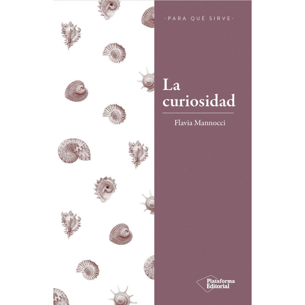 La Curiosidad -para Que Sirve- Flavia Mannocci Plataforma Libro x 1.0 undefined