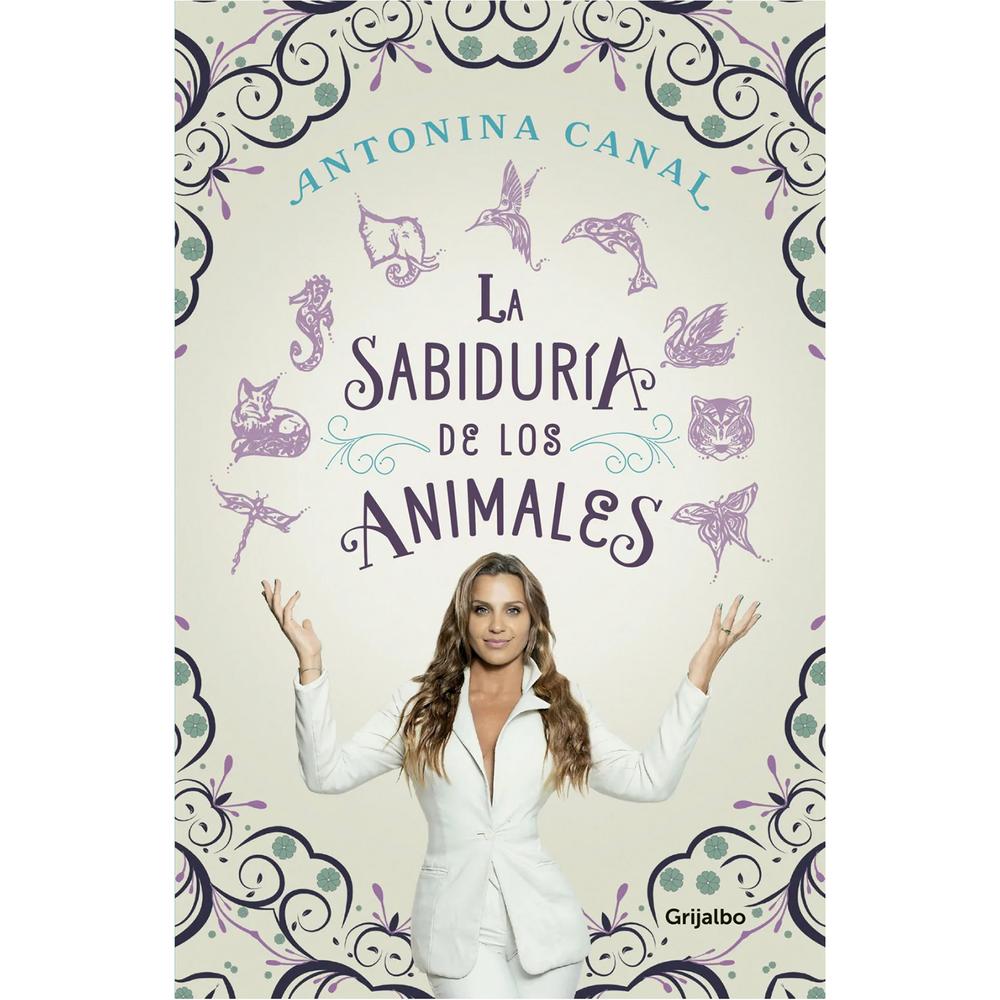 La Sabiduría De Los Animales. Antonina Canal Grijalbo Libro x 1.0 undefined
