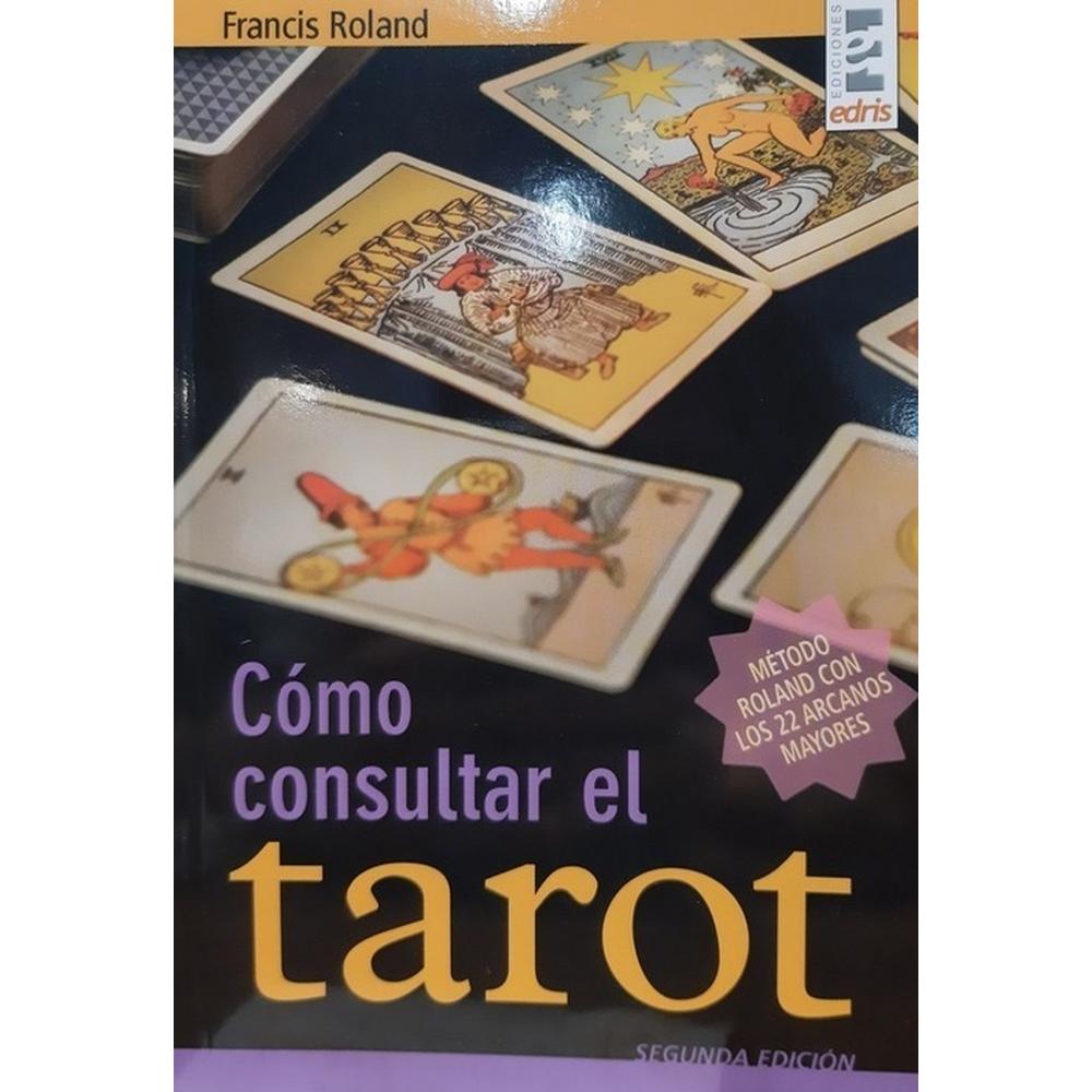 Como Consultar El Tarot Imaginador Libro x 1.0 COMO CONSULTAR EL TAROT (22)  Un fantástico método de lectura de los 22 Arcanos Mayores del Tarot; diseñado por Francis Roland para poder efectuar una tirada y aprender a interpretar los diversos sign