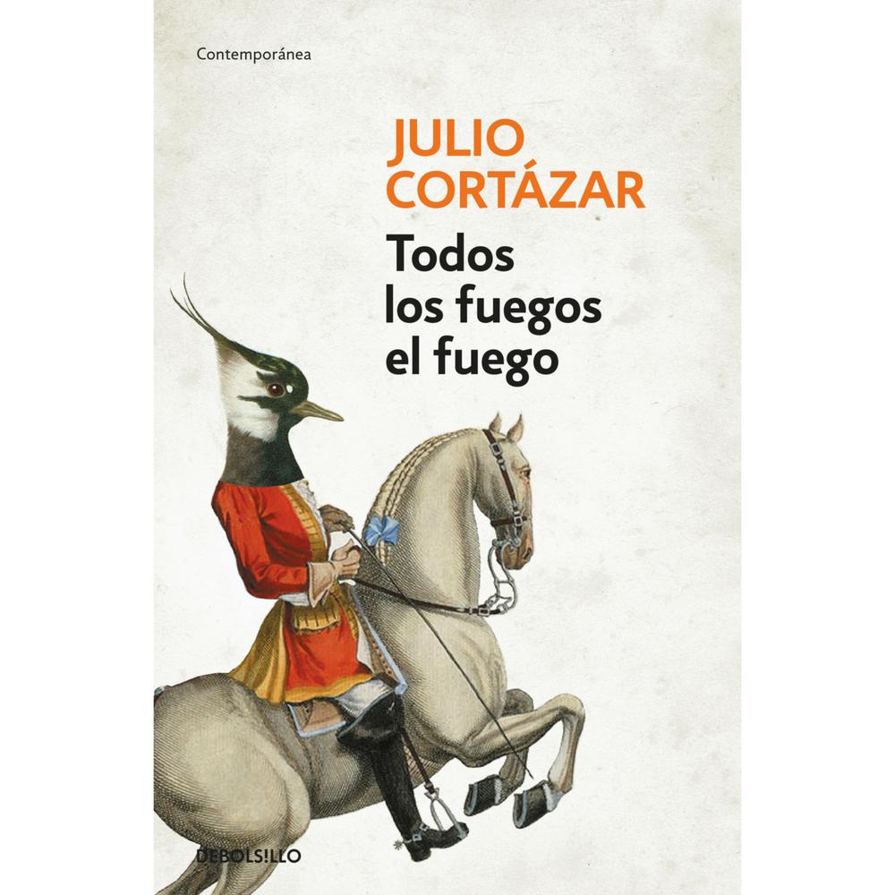 Todos Los Fuegos El Fuego. Julio Cortázar Debolsillo Libro Físico x 1 Todos Los Fuegos El Fuego. Julio Cortázar Debolsillo Libro Físico x 1