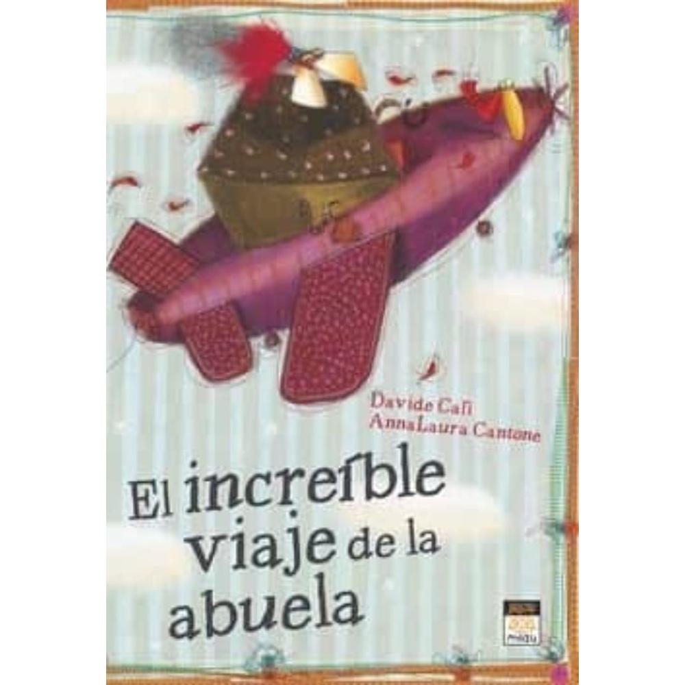 El Increible Viaje De La Abuela (t.d) Ediciones Jaguar Libro x 1.0 undefined