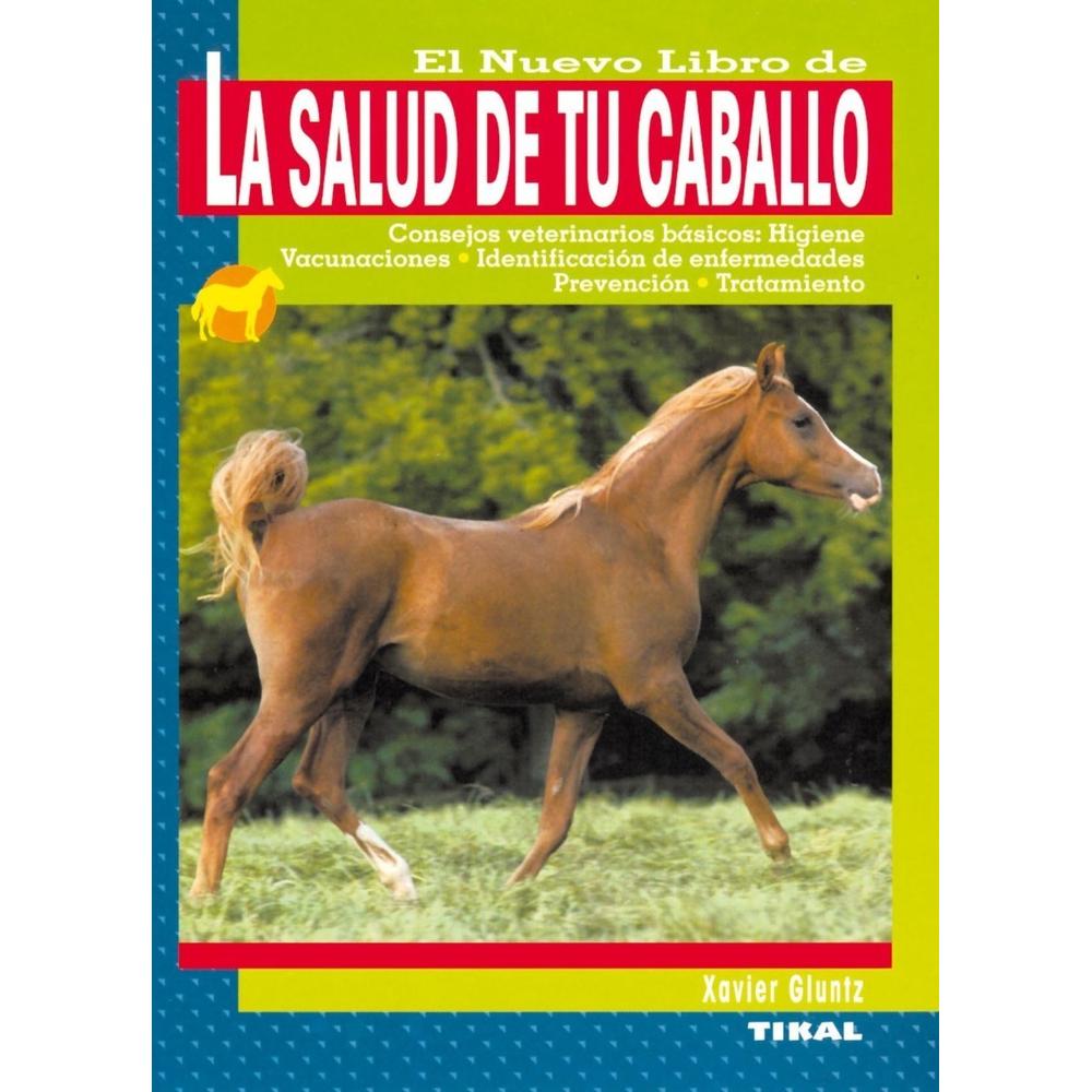 La Salud De Tu Caballo. Animales Compañía Ediciones Tikal Libro x 1.0 undefined