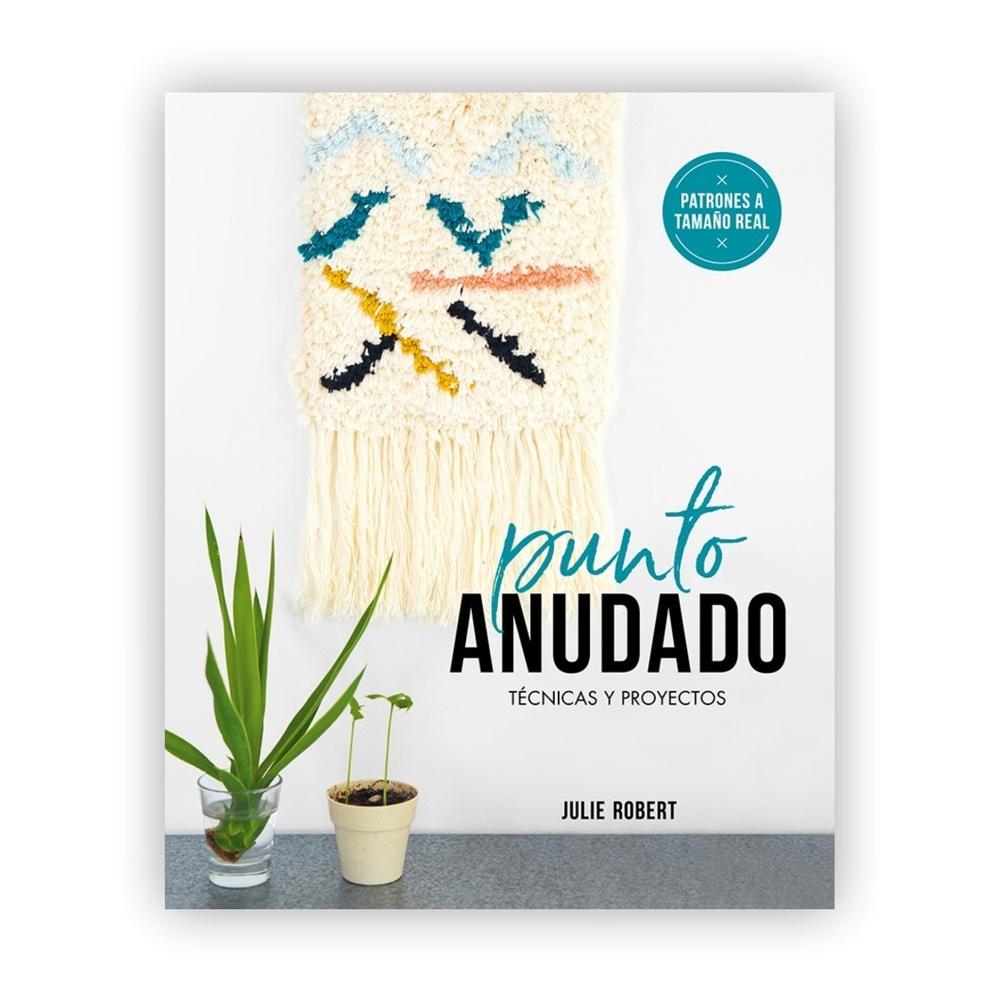 Punto Anudado: Técnicas Y Proyectos. Patrones A Tamaño Real Gustavo Gili Libro x 1.0 Punto anudado: Técnicas y proyectos Un libro de Julie Robert  Editorial Gustavo Gili Colección GGDIY  Utilizado tradicionalmente en tapicería, el punto anudado es una sencilla técnica craft con la que