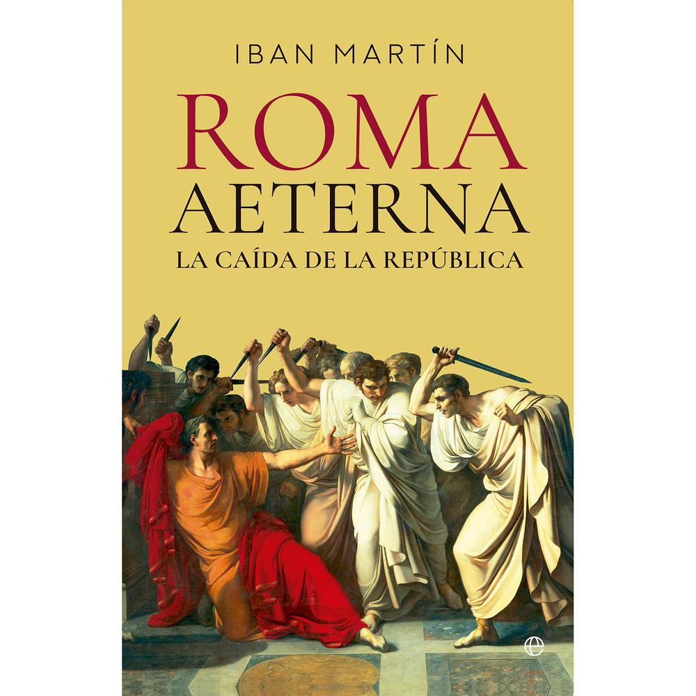 Roma Aeterna. La Caída De La República La Esfera De Los Libros Libro x 1.0 Roma Aeterna. La Caida De La Republica (25)   Con la destrucción de Cartago, Roma se quedó sin un enemigo a su altura y con el Mediterráneo convertido en una suerte de lago privado. Solo una potencia 