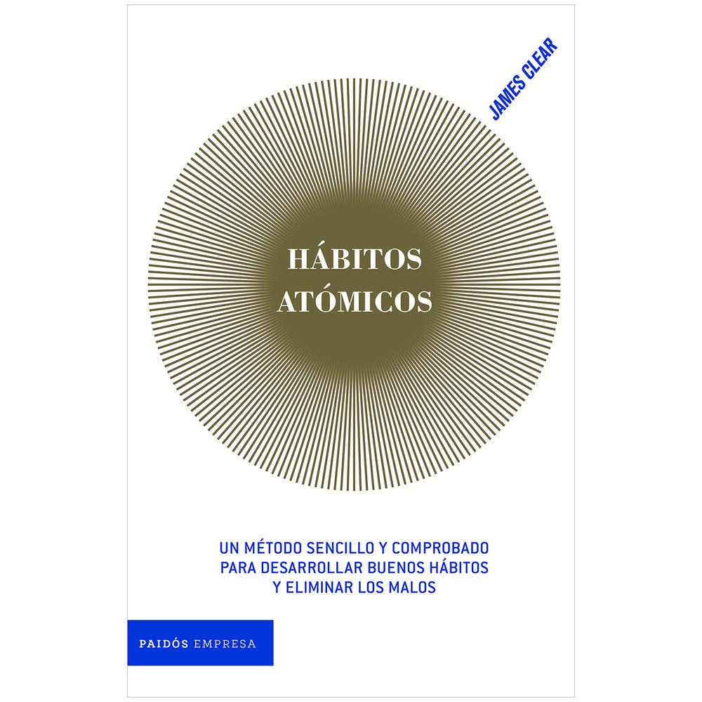 Hábitos Atómicos. James Clear Paidos Libro x 1.0 Hábitos atómicos / James Clear  A 3 décadas de que Stephen Covey nos revelara los 7 hábitos de la gente altamente efectiva, James Clear nos enseña la forma más sencilla y práctica de incorporar los me