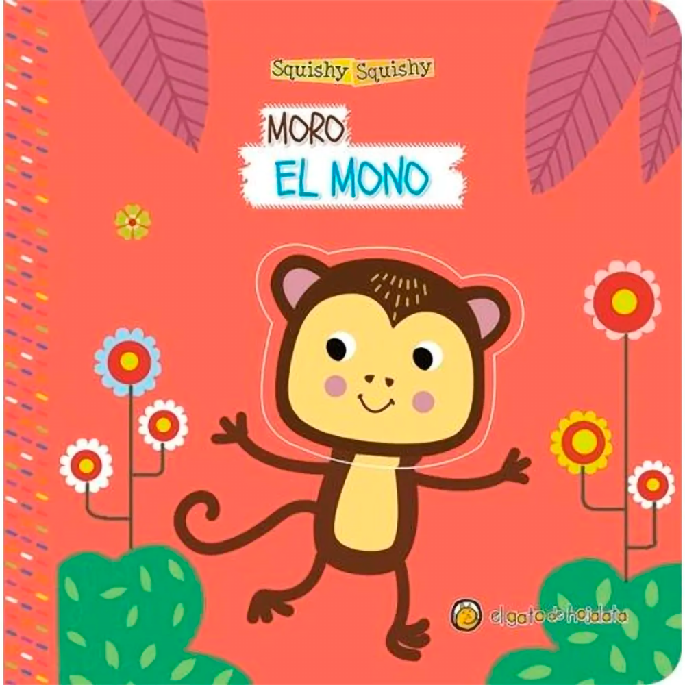 Moro El Mono El Gato De Hojalata Libro x 1.0 MORO EL MONO Colección Squishy squishy. Relatos breves en rima. En letra imprenta mayúscula. Squishy sonoro en la tapa Formato: Libro Físico Autor: Aa. Vv. Editorial: El Gato De Hojalata Categoría: