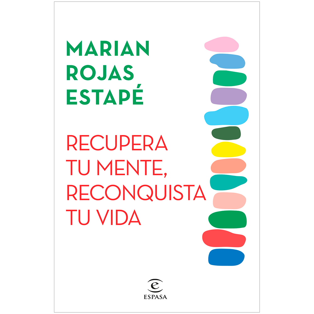 Recupera Tu Mente, Reconquista Tu Vida. Marian Rojas Estapé Espasa Libro x 1.0 Recupera Tu Mente Reconquista Tu Vida. Marian Rojas Estapé   Cada vez somos más impacientes y estamos más irritables. ¿Notas que te cuesta más prestar atención? ¿Has sentido ansiedad últimamente? ¿Tol