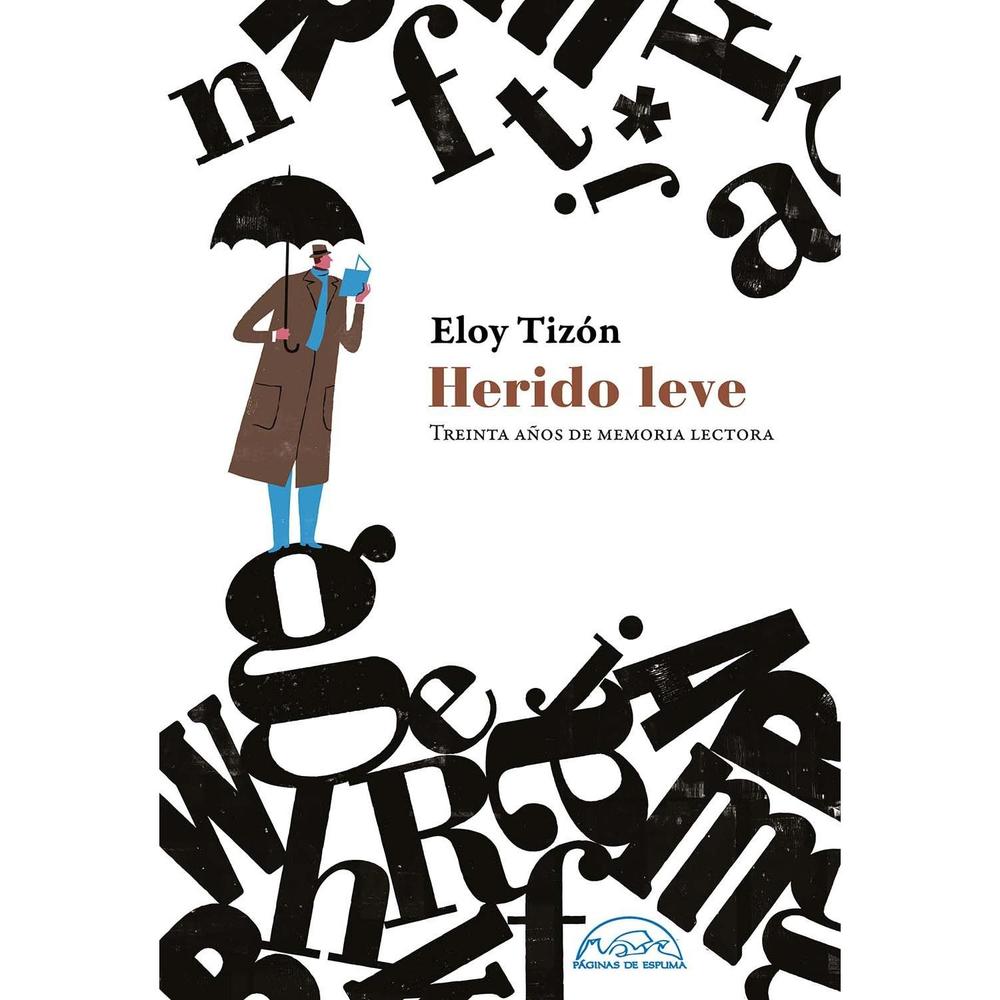 Herido Leve. Eloy Tizón (T.D) Paginas De Espuma Libro Físico x 1