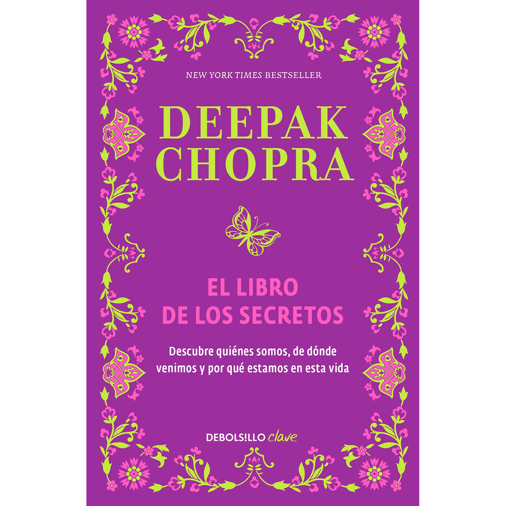 El Libro De Los Secretos. Deepak Chopra Debolsillo Libro x 1.0 LIBRO DE LOS SECRETOS, EL Quince secretos que te llevarán hacia el camino de la iluminación: una síntesis cristalina del pensamiento y la sabiduría de uno de los guías espirituales más importantes de