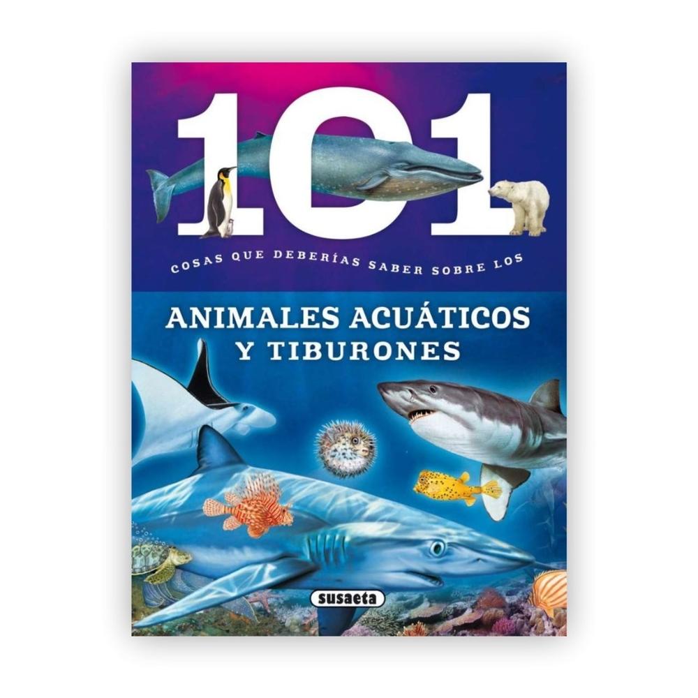101 Cosas Que Deberías Saber Animales Acuáticos Y Tiburones Susaeta Ediciones Libro x 1.0 Animales acuáticos y tiburones Sumérgete en las profundidades marinas para conocer a los peces y tiburones que viven allí. Descubre qué animales dependen del medio acuático para sobrevivir: en los rí