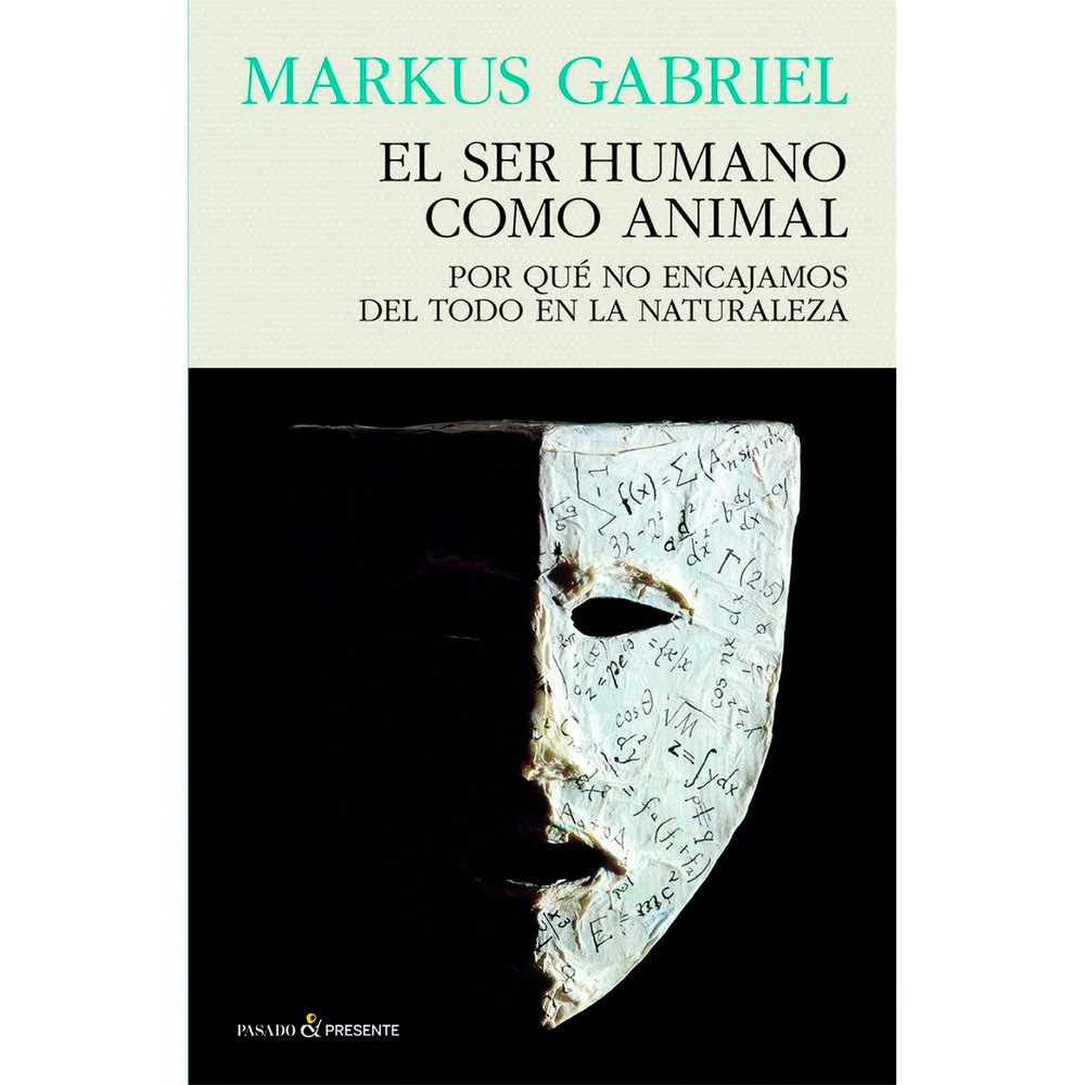 El Ser Humano Como Animal. Markus Gabriel Pasado y Presente Libro x 1.0 undefined