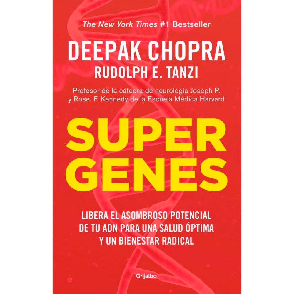 Supergenes. Deepak Chopra Grijalbo Libro x 1.0 SUPERGENES Bestseller #1 de The New York Times. Deepak Chopra se une nuevamente a Rudolph E. Tanzi, Profesor de la cátedra de neurología Joseph P. y Rose. F. Kennedy de la Escuela Médica Harvard, pa