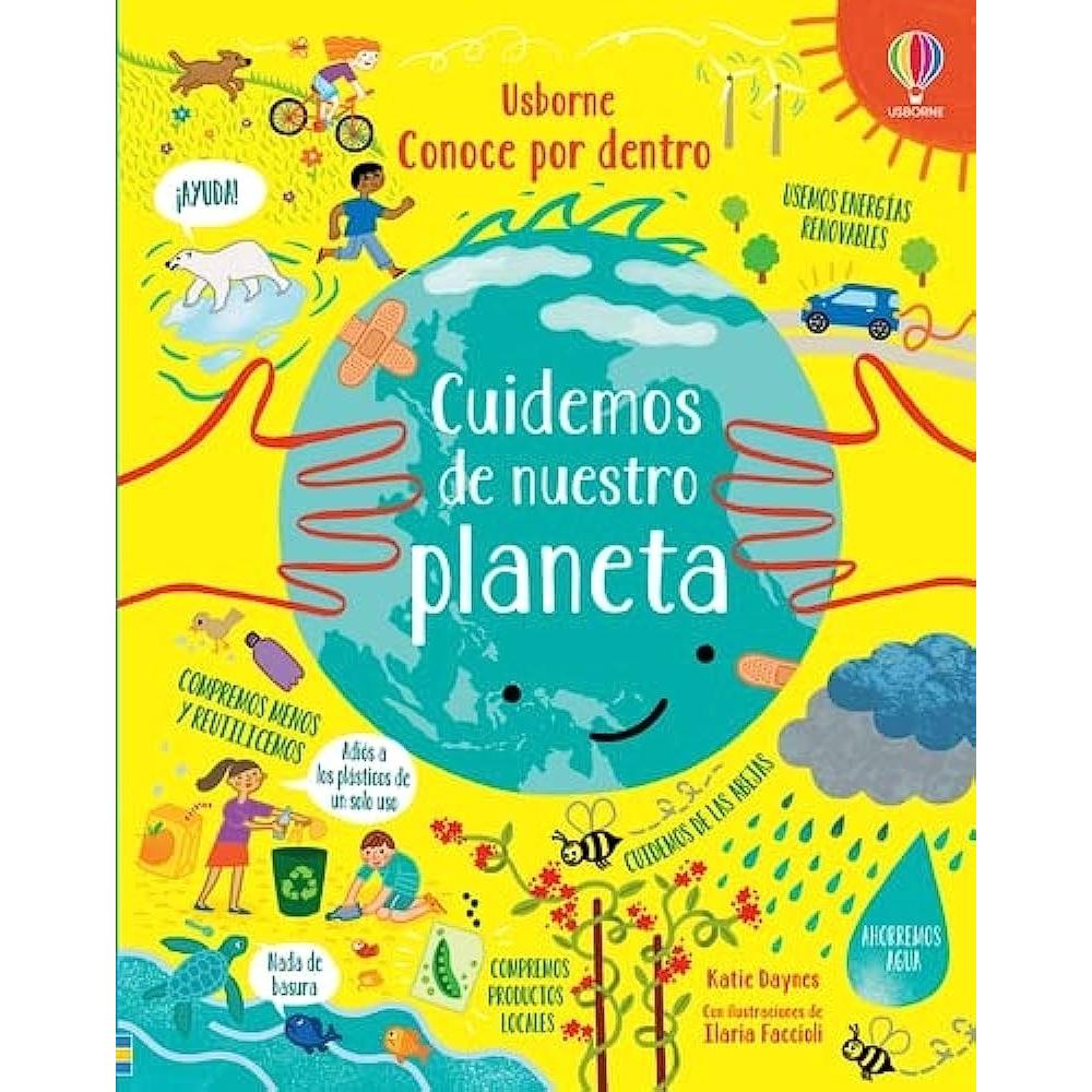 Cuidemos De Nuestro Planeta (t.d) Usborne Libro x 1.0 Cuidemos de Nuestro Planeta Formato: Libro físico Autor: Katie Daynes Editorial: Usborne Publishing Encuadernación: Tapa dura Isbn13: 9781474988261 Categoría(s): Ciencia Y Tecnología Para Jóvenes In