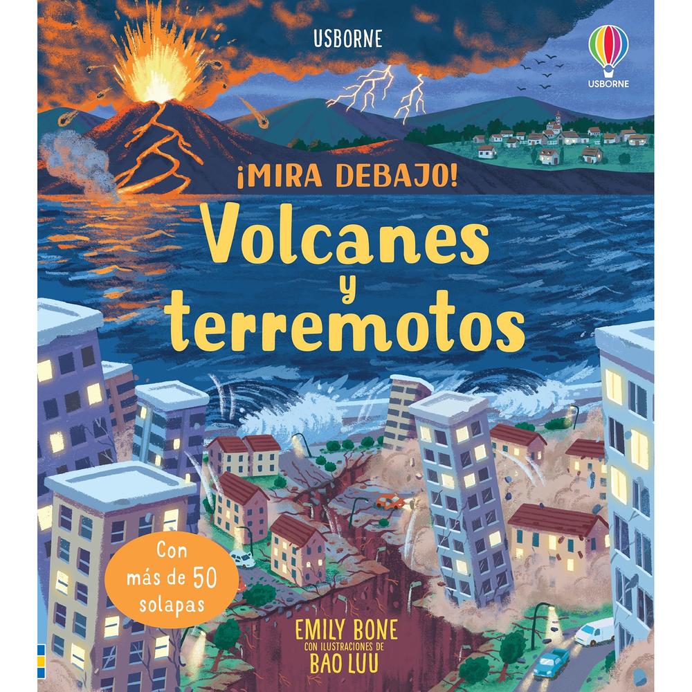 Volcanes Y Terremotos (T.D) Usborne Libro x 1.0 Volcanes Y Terremotos (T.D)   ¿Cómo será estar cerca de un volcán en erupción o presenciar un seísmo? Este libro con solapas ofrece vivir esta experiencia desde la seguridad del hogar, y acerca a los 