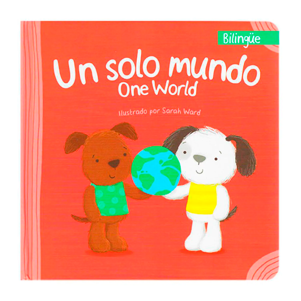Un solo mundo. Bilingüe Sin Fronteras Libro x 1.0 BILINGUE - UN SOLO MUNDO Esta hermosa historia introduce a los niños y niñas en el concepto de la tolerancia y de que nuestras diferencias deben ser celebradas en este nuestro único mundo. Editorial
