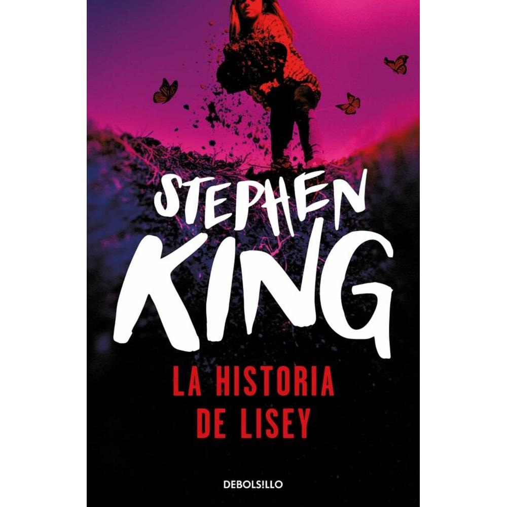 La Historia De Lisey. Stephen King Debolsillo Libro x 1.0 LA HISTORIA DE LISEY Hacía casi dos años que Lisey Debusher había perdido a su marido Scott, despues de veinticinco años de matrimonio y de una intimidad tan profunda que a veces le daba miedo. S