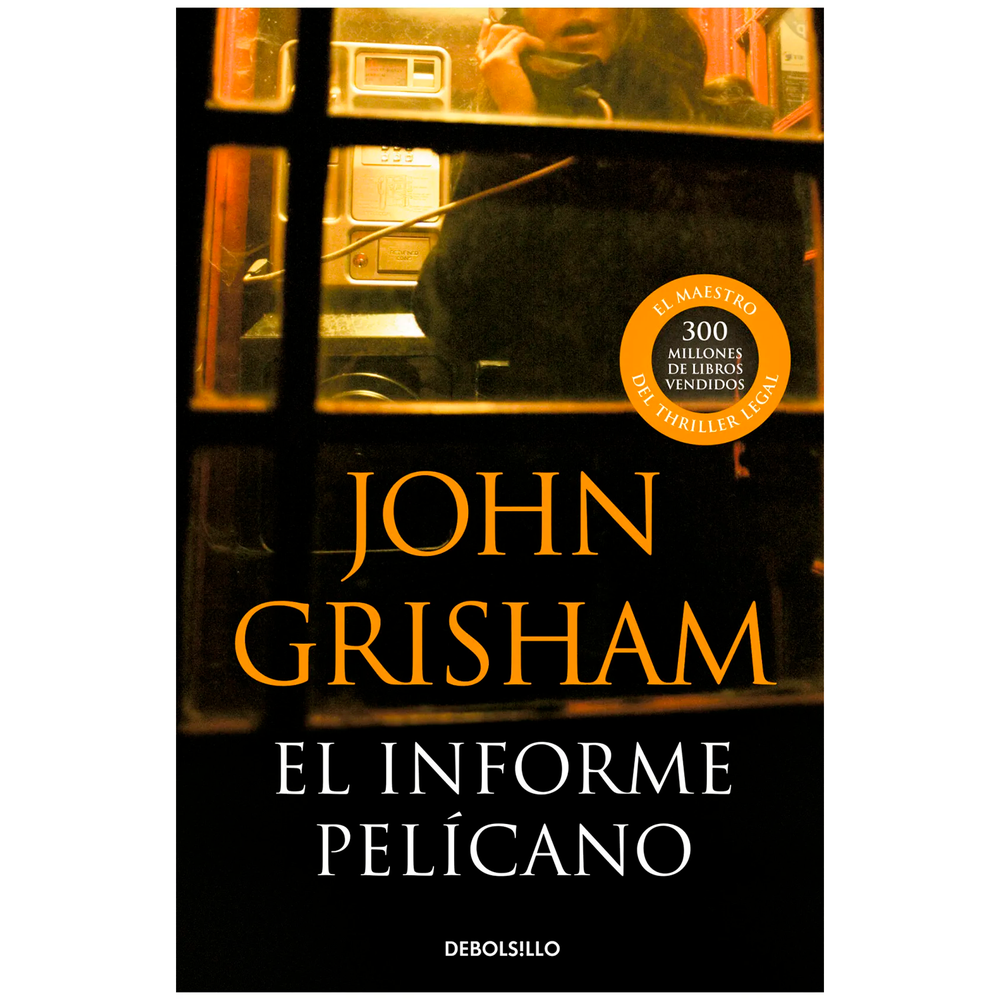 El Informe Pelícano. John Grisham Debolsillo Libro x 1.0 undefined
