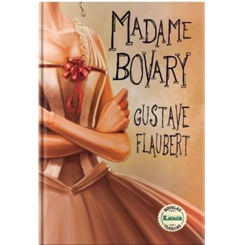 Madame Bovary LEA Libro x 1.0 Madame Bovary  Madame Bovary es, probablemente, el más importante libro jamás escrito. Considerada una obra maestra a lo largo de casi dos siglos, todavía hoy se mantiene en la cima de las novelas más