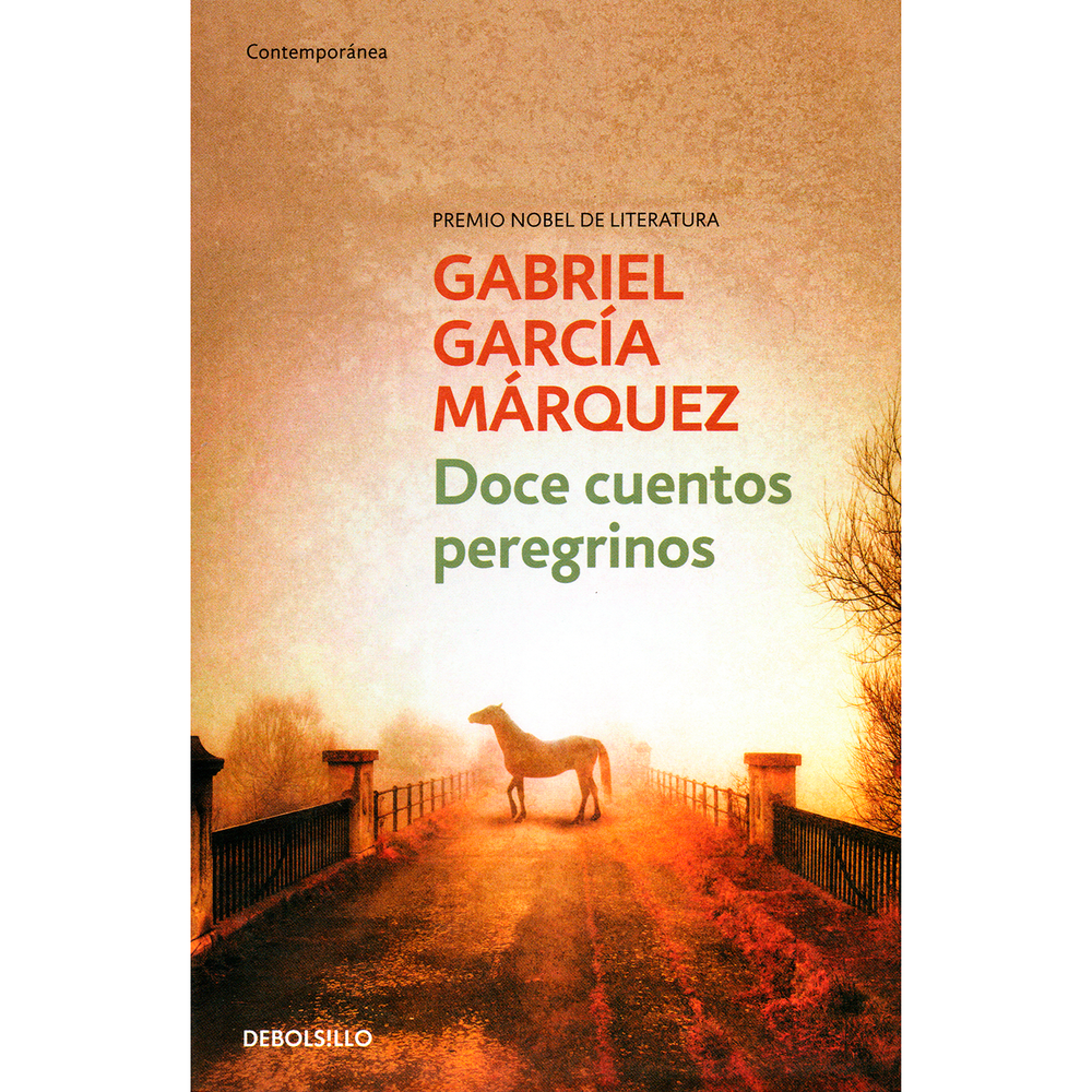 Doce Cuentos Peregrinos. Gabriel García Márquez Debolsillo Libro x 1.0 DOCE CUENTOS PEREGRINOS   Autor(a): Gabriel García Márquez Editorial: Debolsillo Encuadernación: Rústica Número de páginas: 220   En Barcelona, una prostituta que va entrando en la vejez entrena a su