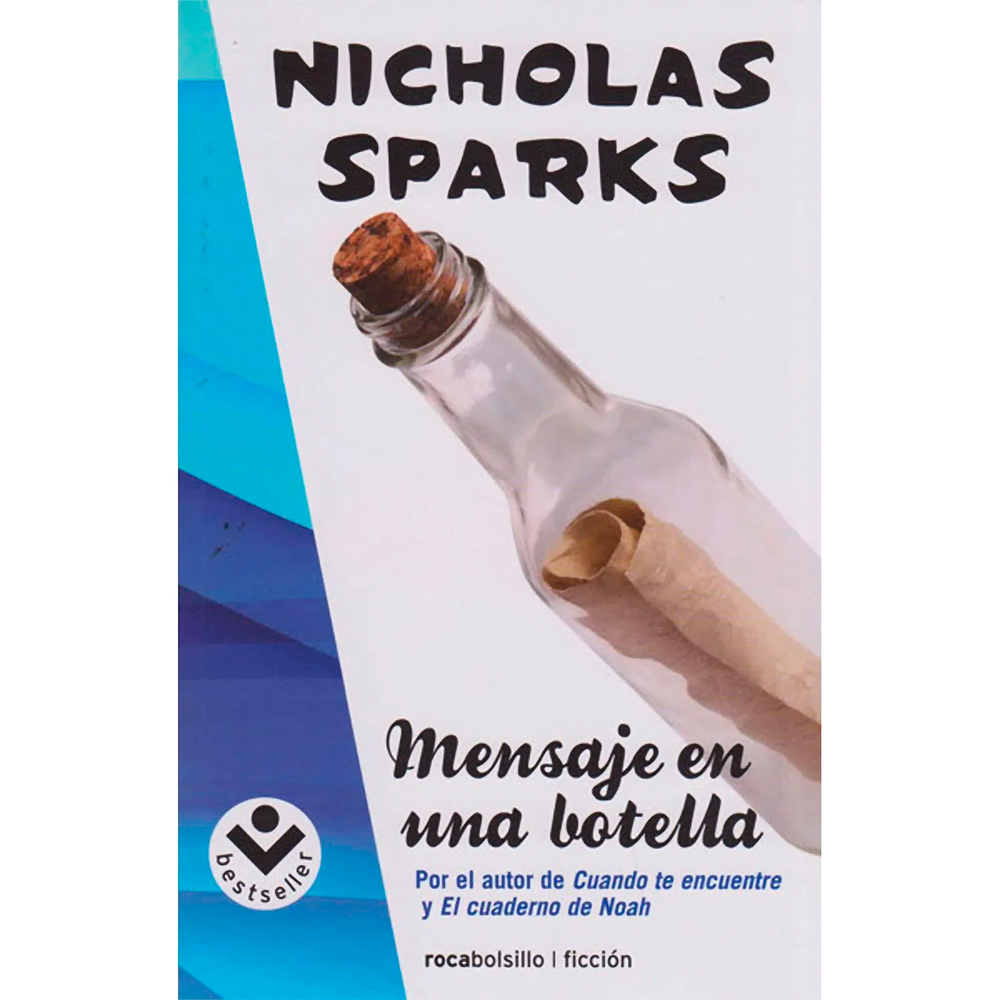 Mensaje En Una Botella. Nicholas Sparks Roca Editorial Libro x 1.0 MENSAJE EN UNA BOTELLA  ¿Te imaginas que te llegara un mensaje en una botella de parte del amor de tu vida a quien todavía no conoces? Theresa Osborne es una periodista de Boston que ha perdido la fe 