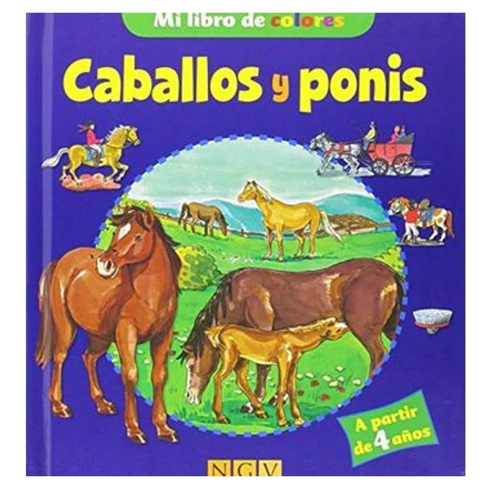 Caballos Y Ponis. Mi Libro De Colores (t.d) Naumann & Gobel Verlagsgesellschaft Libro x 1.0 CABALLOS Y PONIS:MI LIBRO DE COLORES(T.D)  Ficha técnica de CABALLOS Y PONIS (MI LIBRO DE COLORES) Nº de páginas: 22 Editorial: NAUMANN & GÖBEL VERLAGSGESELLSCHAFT MBH Idioma: CASTELLANO Encuadernació