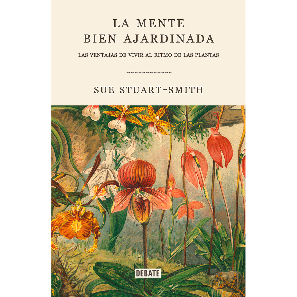 La Mente Bien Ajardinada. Sue Stuart-Smith Debate Libro x 1.0 undefined