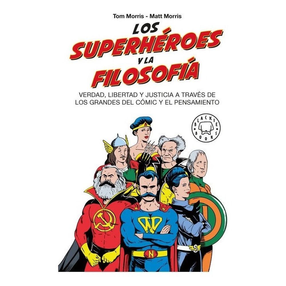 Los Superhéroes Y La Filosofía: Verdad, Libertad Y Justicia Penguin Random House Libro x 1.0 undefined