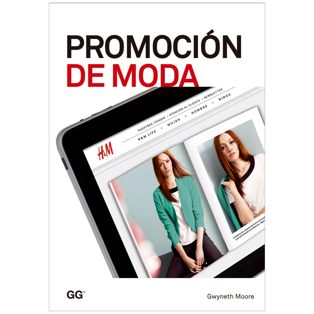 Promoción De Moda. Gwyneth Moore Gustavo Gili Libro x 1.0 Promoción de moda es una introducción práctica a todos aquellos recursos y técnicas que pueden utilizarse para promocionar una marca de moda en la era 2.0. Tomando el desarrollo del concepto de marca