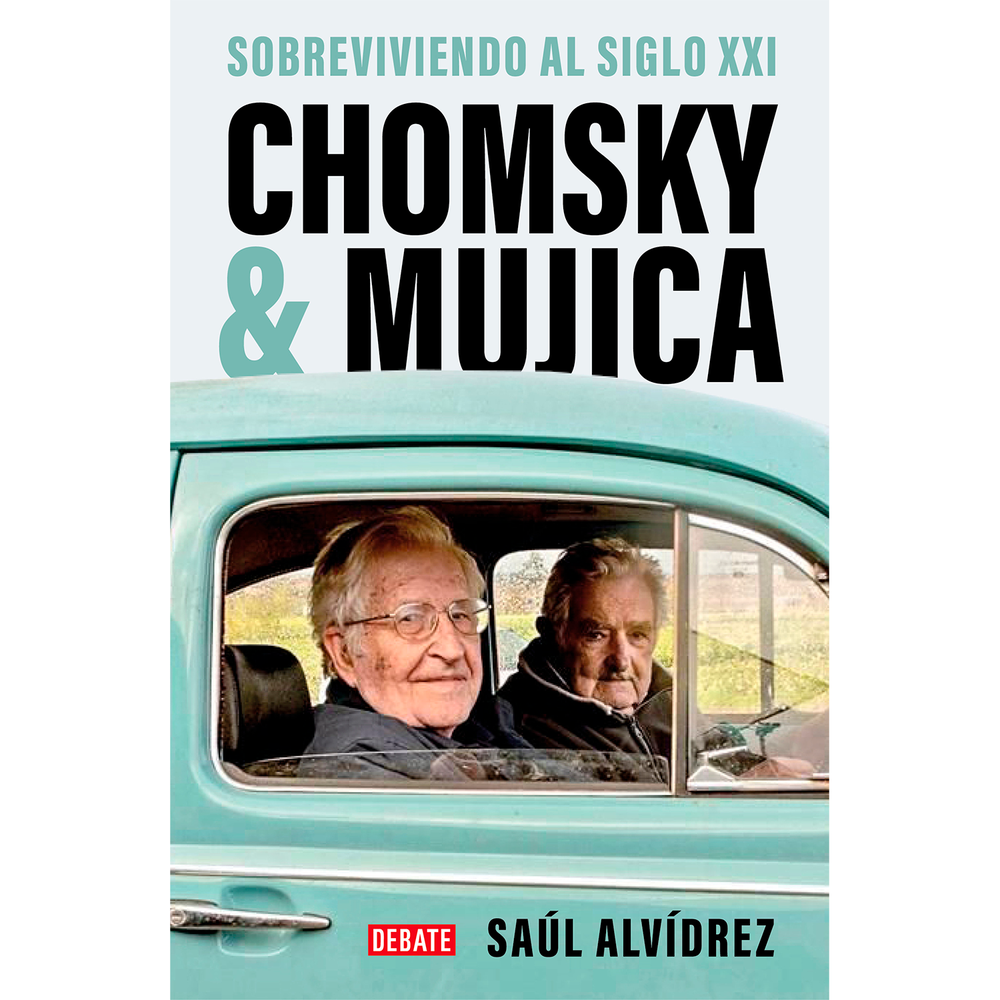 Chomsky & Mujica. Saúl Alvídrez DEBATE Libro x 1.0 undefined