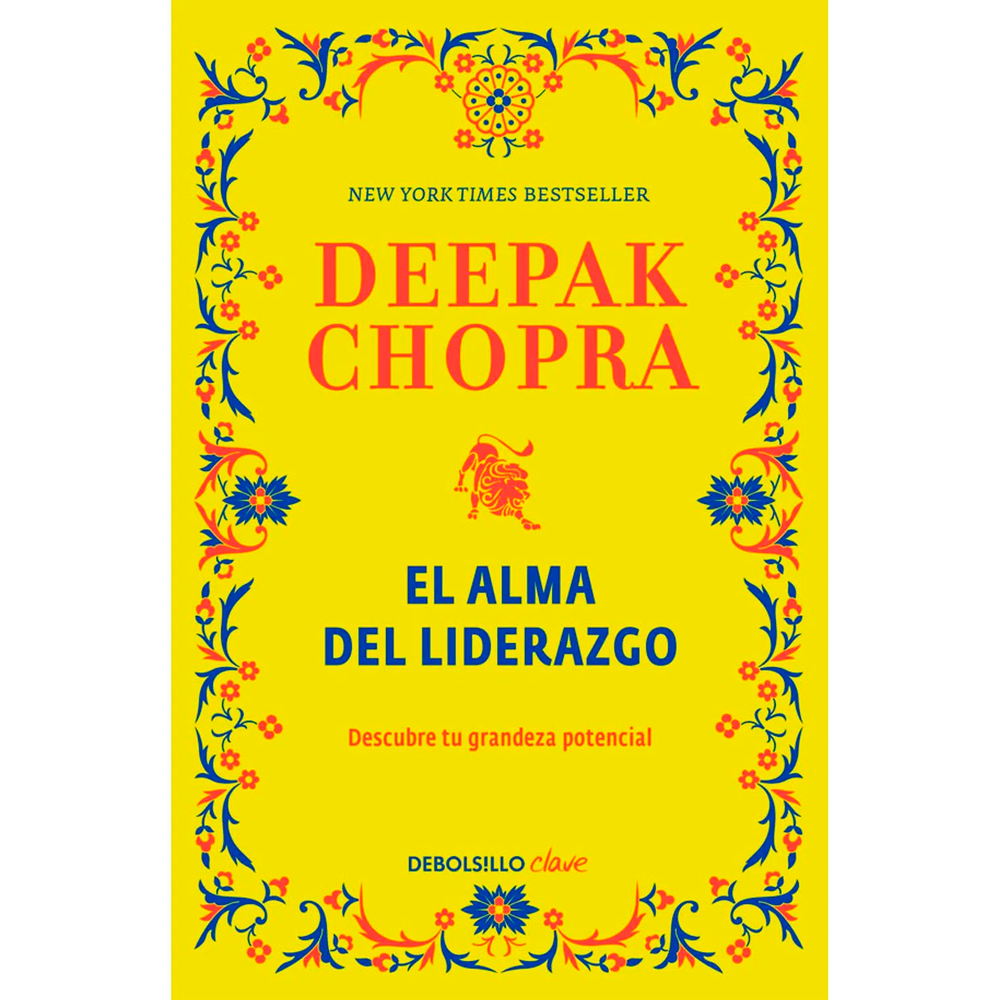 El Alma Del Liderazgo. Deepak Chopra Debolsillo Libro x 1.0 ALMA DEL LIDERAZGO, EL  Deepak Chopra te introduce al camino para convertirte en un líder en tu vida personal y profesional.  líder con visión que puede concretar esa visión y convertirla en algo real