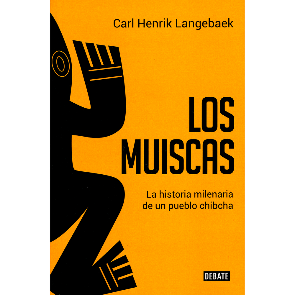 Los Muiscas. Carl Henrik Langebaek Debate Libro x 1.0 undefined