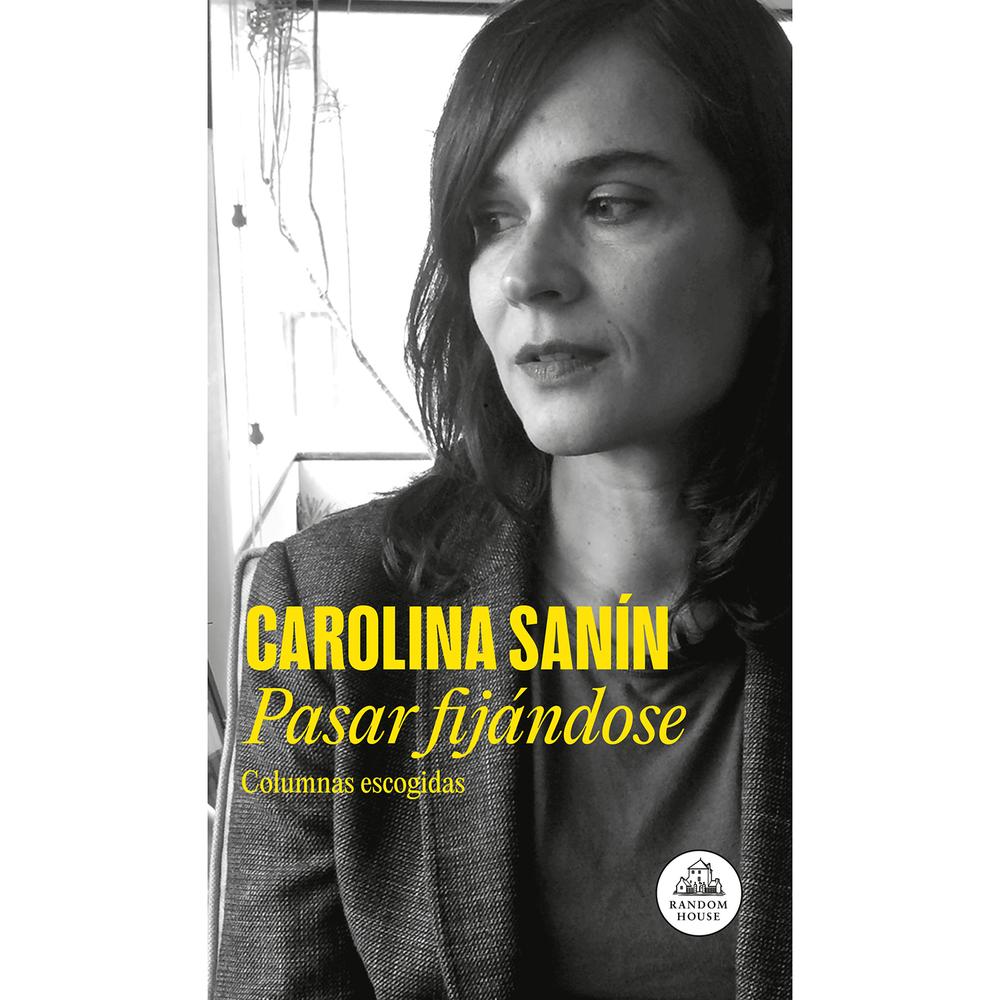 Pasar Fijándose. Carolina Sanín Penguin Random House Libro x 1.0 undefined