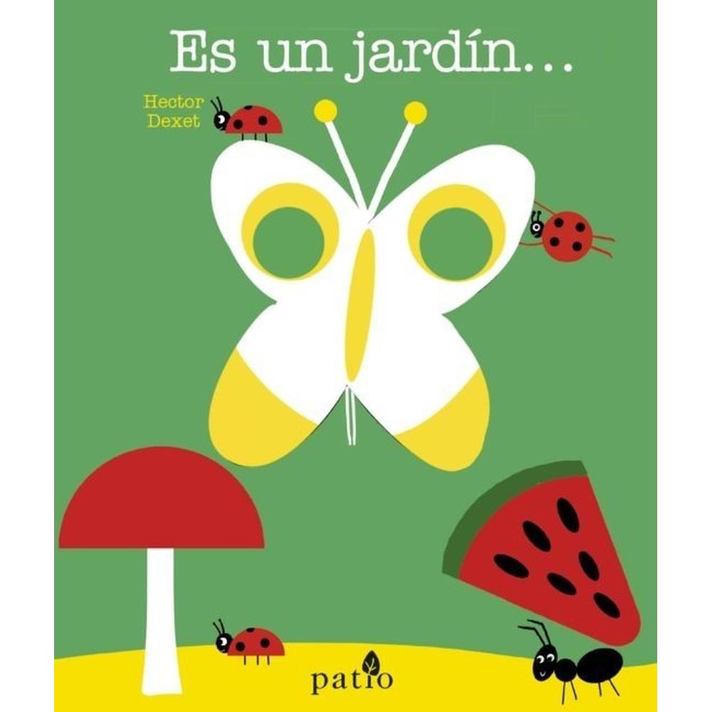 Es Un Jardin... Plataforma Libro x 1.0 ES UN JARDÍN Autor HECTOR DEXET Nº de páginas: 36 Editorial: PLATAFORMA Idioma: CASTELLANO Encuadernación: Tapa dura ISBN: 9788416620920 Año de edición: 2016 Plaza de edición: BARCELONA Traductor: LU