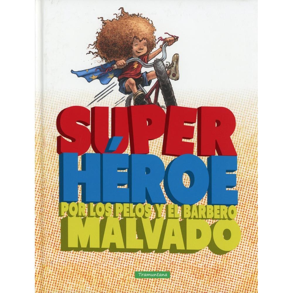 Super Héroe Por Pelos Y El Barbero Malvado Tramuntana Editorial Libro x 1.0 undefined
