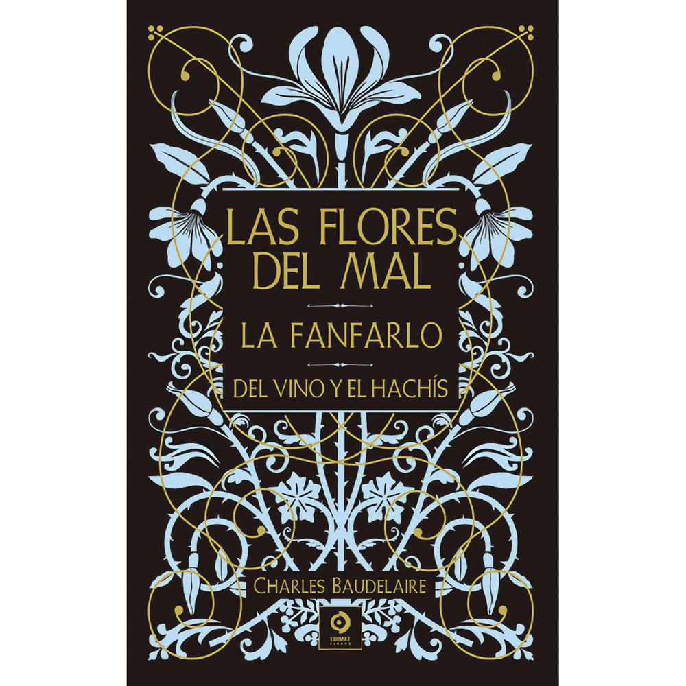 Las Flores Del Mal Y La Fanfarlo. Charles Baudelaire (T.D) Edimat Libro Físico x 1
