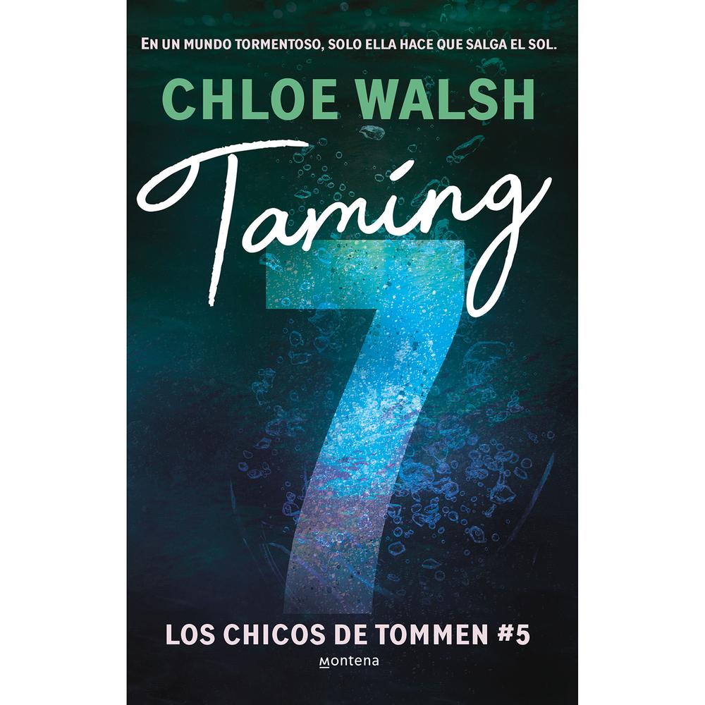 Taming 7. Los Chicos De Tommen 5. Chloe Walsh Montena Libro x 1.0 undefined