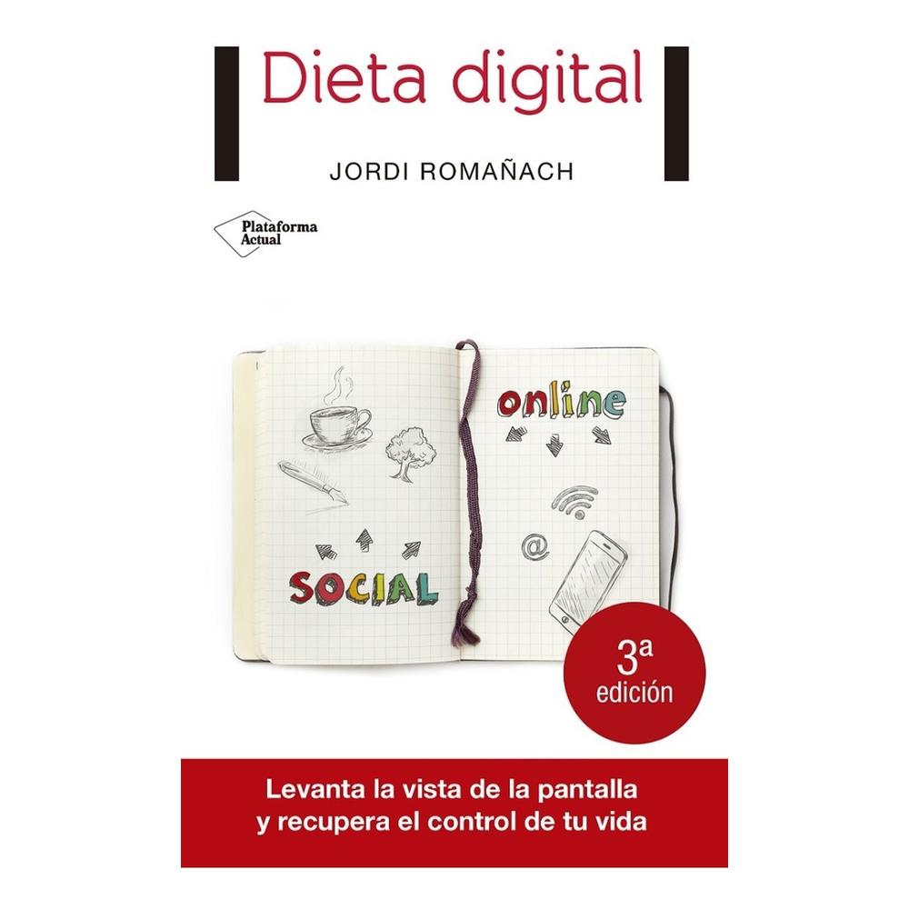 Dieta Digital. Jordi Romañach Planella Plataforma Libro x 1.0 DIETA DIGITAL La incapacidad para desconectar ya no sólo afecta a altos ejecutivos estresados, sino que es una maldición del mundo moderno que también influye en niños, adolescentes y adultos. En est