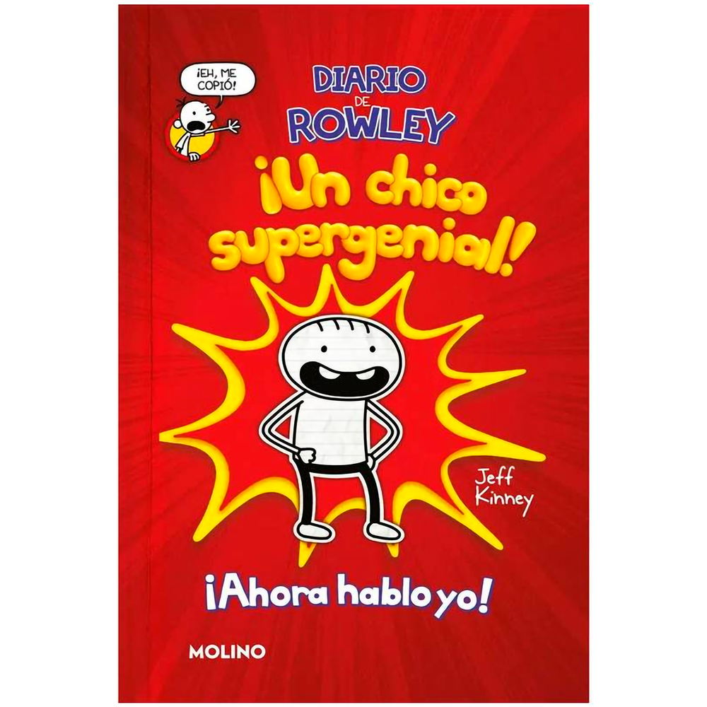 Diario De Rowley. ¡Un Chico Supergenial! Molino Libro x 1.0 DIARIO DE ROWLEY 1-UN CHICO SUPERGENIA En Diario de Rowley, ¡un chico superguay! Rowley Jefferson adopta el papel de biógrafo de Greg, pero parece ser que este chico incansablemente alegre no es el m