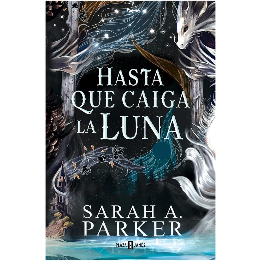 Hasta Que Caiga La Luna. Sarah A. Parker Plaza & Janes Libro x 1.0 undefined